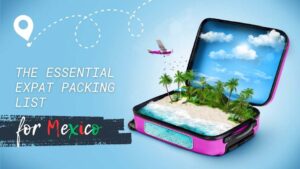 The Essential Expat Packing List for Mexico